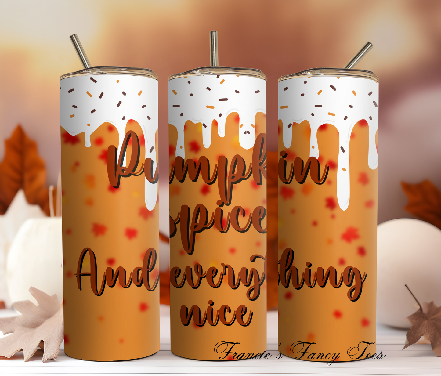 Pumpkin Spice and Everything Nice Tumbler/Fall Tumbler/Autumn Tumbler/20oz Tumbler/Sublimation Tumbler