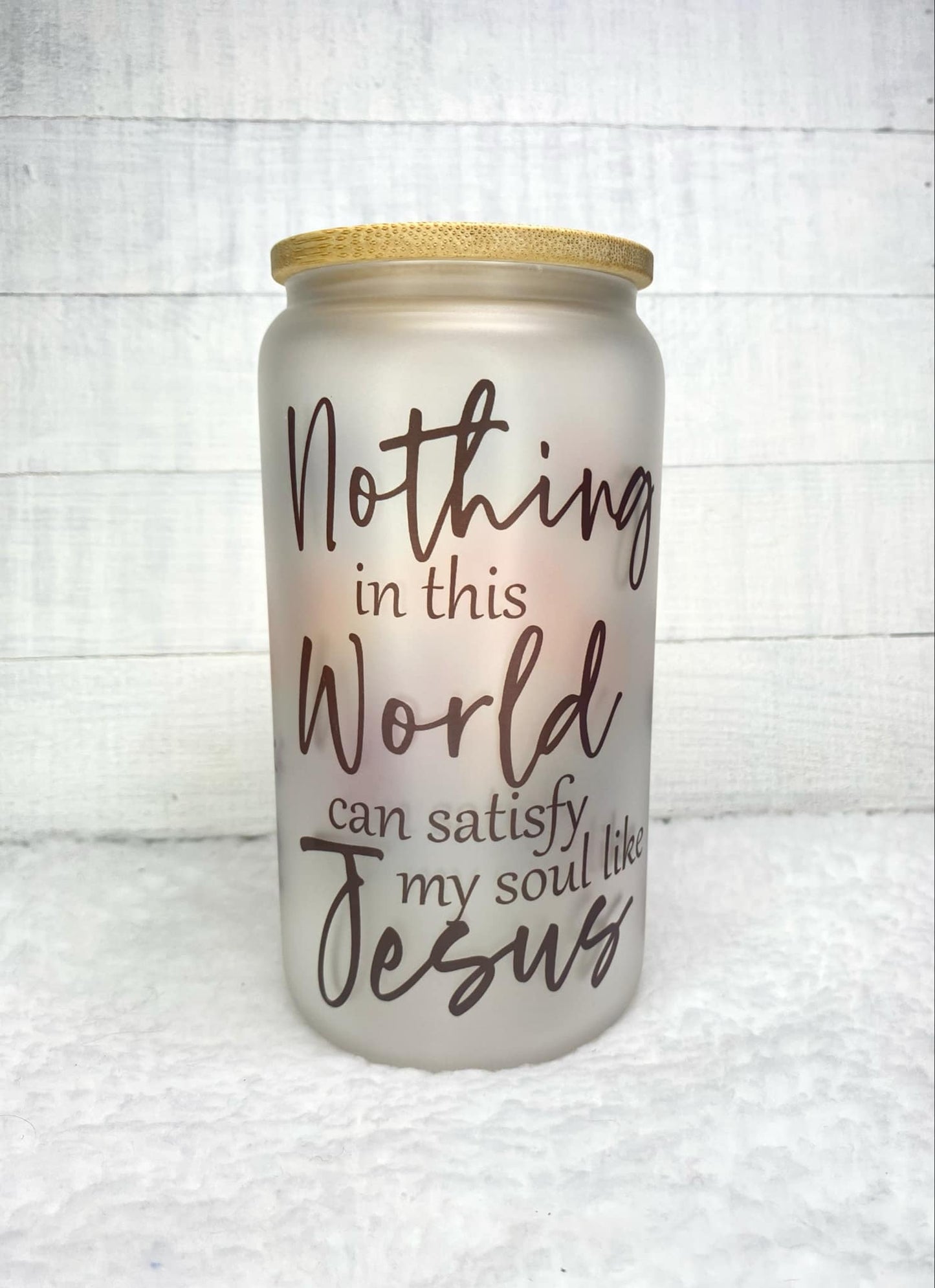 Nothing in This World Frosted Glass Cup/Christian Cup/Frosted Cup/Birthday Gift/Wedding Gift/Sublimation Frosted Cup/